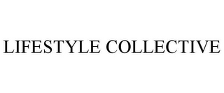 LIFESTYLE COLLECTIVE