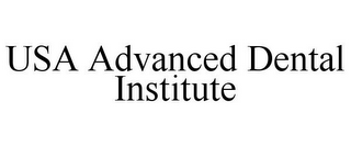 USA ADVANCED DENTAL INSTITUTE