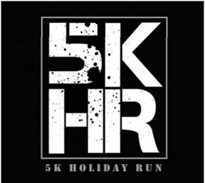 5K HR 5K HOLIDAY RUN