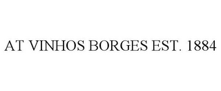 AT VINHOS BORGES EST. 1884