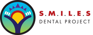 V S.M.I.L.E.S DENTAL PROJECT