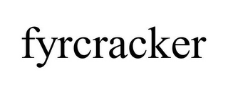 FYRCRACKER