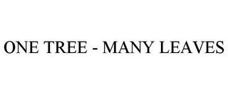 ONE TREE - MANY LEAVES
