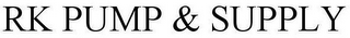 RK PUMP & SUPPLY