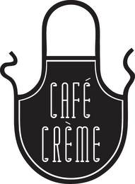 CAFÉ CRÈME