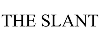 THE SLANT