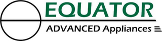 EQUATOR ADVANCED APPLIANCES