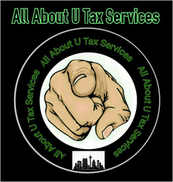 ALL ABOUT U TAX SERVICES ALL ABOUT U TAX SERVICES ALL ABOUT U TAX SERVICES ALL ABOUT U TAX SERVICES