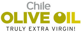 CHILE OLIVE OIL TRULY EXTRA VIRGIN!