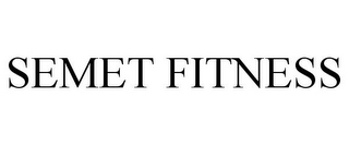 SEMET FITNESS