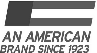 AN AMERICAN BRAND SINCE 1923