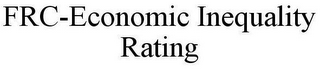 FRC-ECONOMIC INEQUALITY RATING