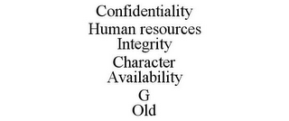 CONFIDENTIALITY HUMAN RESOURCES INTEGRITY CHARACTER AVAILABILITY G OLD