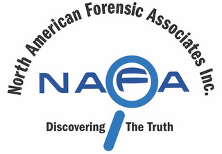 NORTH AMERICAN FORENSIC ASSOCIATES INC. NAFA DISCOVERING THE TRUTH