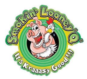SMOKIN' LOONEY "Q" IT'S KRAAAZY GOOD!!!