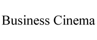 BUSINESS CINEMA