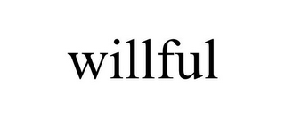 WILLFUL