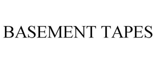BASEMENT TAPES
