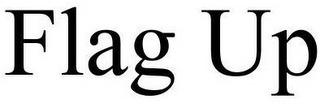 FLAG UP