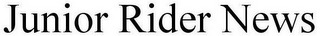 JUNIOR RIDER NEWS