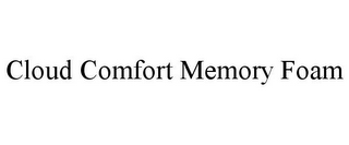 CLOUD COMFORT MEMORY FOAM