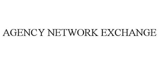 AGENCY NETWORK EXCHANGE