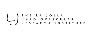 LJ THE LA JOLLA CARDIOVASCULAR RESEARCH INSTITUTE