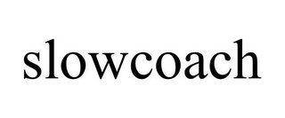 SLOWCOACH