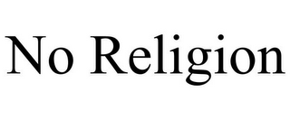 NO RELIGION