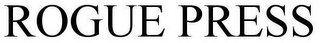 ROGUE PRESS