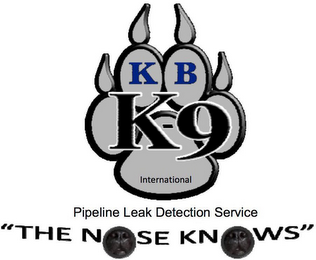 KB K-9 INTERNATIONAL PIPELINE LEAK DETECTION SERVICE "THE NOSE KNOWS"