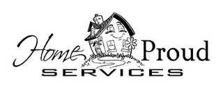 HOME PROUD SERVICES