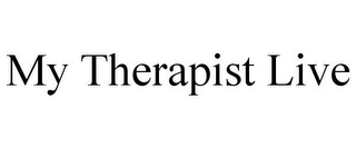 MY THERAPIST LIVE