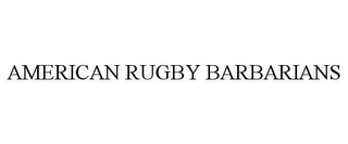 AMERICAN RUGBY BARBARIANS