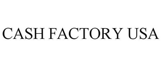 CASH FACTORY USA