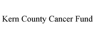 KERN COUNTY CANCER FUND