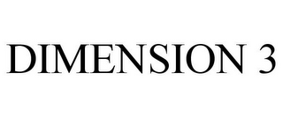 DIMENSION 3