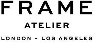 FRAME ATELIER LONDON-LOS ANGELES