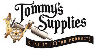 TOMMY'S SUPPLIES QUALITY TATTOO PRODUCTS TOMMY'S