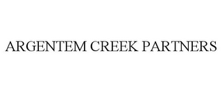 ARGENTEM CREEK PARTNERS