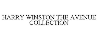 HARRY WINSTON THE AVENUE COLLECTION