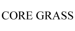 CORE GRASS