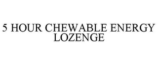 5 HOUR CHEWABLE ENERGY LOZENGE