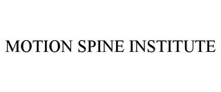 MOTION SPINE INSTITUTE