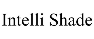 INTELLI SHADE
