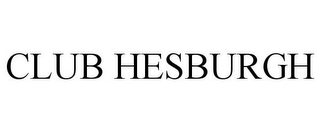 CLUB HESBURGH
