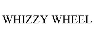 WHIZZY WHEEL