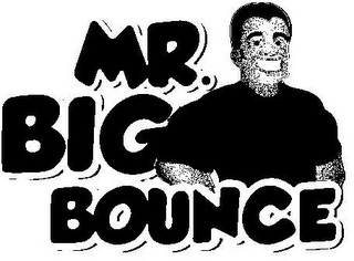 MR. BIG BOUNCE