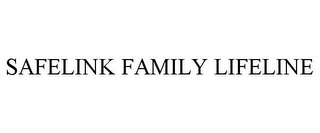 SAFELINK FAMILY LIFELINE