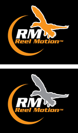 RM REEL MOTION